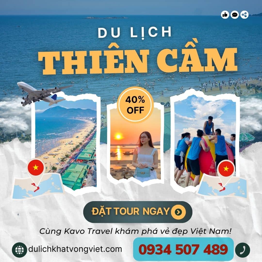 Du lịch Khát Vọng Việt - Kavo Travel là đơn vị lữ hành uy tín chuyên tổ chức tour du lịch Thiên Cầm chất lượng
