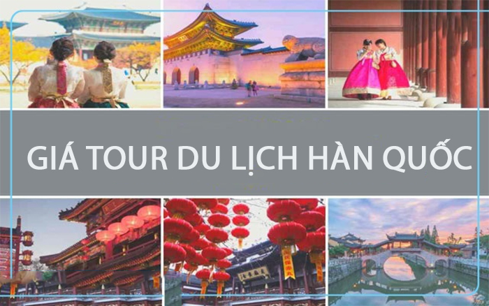 Giá tour du lịch Hàn Quốc